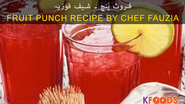 Fruit Punch By Chef Fauzia